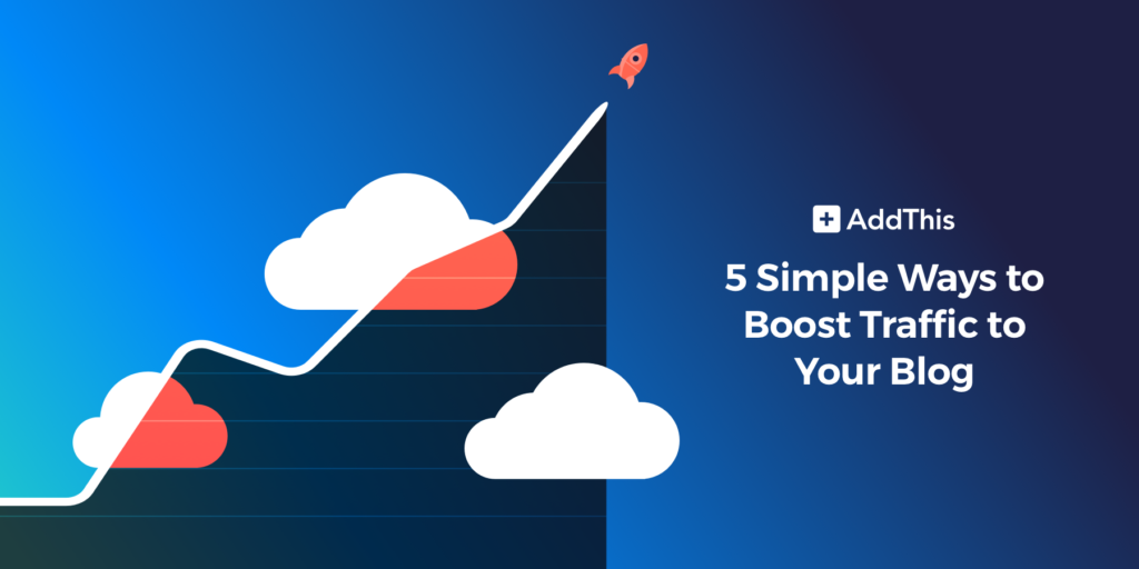 5 Effective Ways That Will Boost The Traffic On Your Website